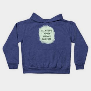 All My Life I Thought... Kids Hoodie